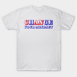 Can change your mindset T-Shirt